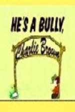 Watch He's a Bully Charlie Brown Movie4k