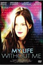 Watch My Life Without Me Movie4k