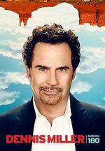 Watch Dennis Miller: America 180� Movie4k