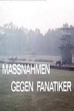 Watch Massnahmen gegen Fanatiker Movie4k