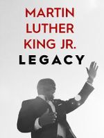 Watch Martin Luther King Jr. Legacy Movie4k