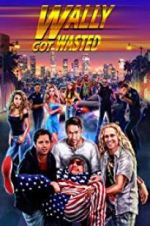 Watch Wally Got Wasted Movie4k