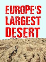 Watch Europe\'s Largest Desert Movie4k