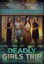Watch Deadly Girls Trip Movie4k