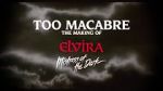 Watch Too Macabre: The Making of Elvira, Mistress of the Dark Movie4k