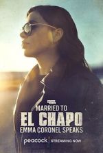 Watch Married to El Chapo: Emma Coronel Speaks Movie4k