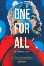 Watch One for All: The DJ Chris Villa Story Movie4k