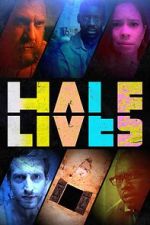 Watch Half Lives Movie4k