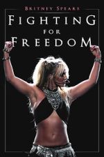 Watch Britney Spears: Fighting for Freedom Movie4k