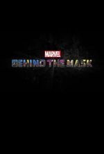 Watch Marvel\'s Behind the Mask Movie4k