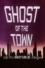 Watch Ghost of the Town Movie4k