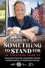 Watch Something to Stand for with Mike Rowe Movie4k