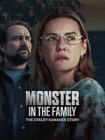 Watch Monster in the Family: The Stacey Kananen Story Movie4k