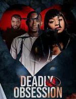 Watch Deadly Obsession Movie4k