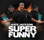 Watch Nate Jackson: Super Funny Movie4k