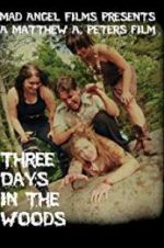 Watch Three Days in the Woods Movie4k