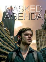 Watch Masked Agenda (Short 2020) Movie4k