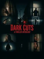 Watch Dark Cuts: A Thriller Anthology Movie4k