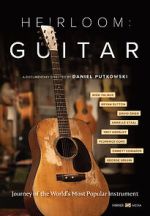 Watch Heirloom: Guitar Movie4k