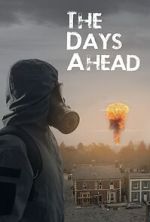 Watch The Days Ahead Movie4k
