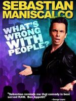 Watch Sebastian Maniscalco: What\'s Wrong with People? Movie4k