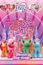 Watch My Little Pony Live The World's Biggest Tea Party Movie4k