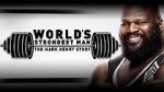 Watch WWE: World\'s Strongest Man: The Mark Henry Story Movie4k
