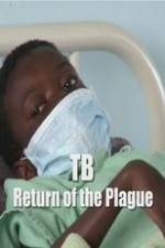 Watch TB: Return of the Plague Movie4k