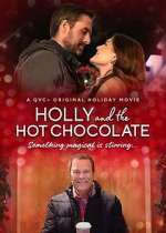 Watch Holly and the Hot Chocolate Movie4k