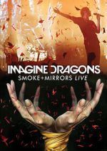 Watch Imagine Dragons: Smoke + Mirrors Movie4k