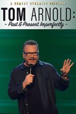 Watch Tom Arnold: Past & Present Imperfectly (TV Special 2018) Movie4k
