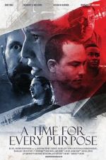 Watch A Time for Every Purpose Movie4k