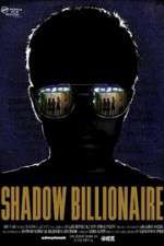 Watch Shadow Billionaire Movie4k