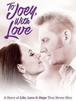 Watch To Joey, with Love Movie4k