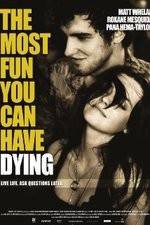 Watch The Most Fun You Can Have Dying Movie4k