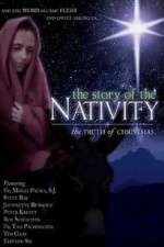 Watch The Story of the Nativity: The Truth of Christmas Movie4k