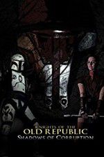 Watch Knights of the Old Republic: Shadows of Corruption Movie4k