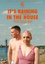 Watch It's Raining in the House Movie4k
