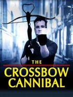 Watch The Crossbow Cannibal Movie4k