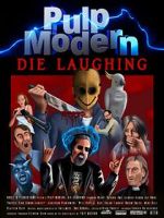 Watch Pulp Modern: Die Laughing Movie4k