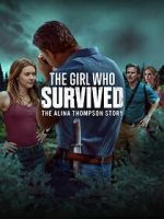 Watch The Girl Who Survived: The Alina Thompson Story Movie4k
