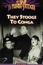 Watch They Stooge to Conga Movie4k