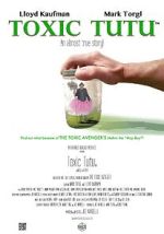 Watch Toxic Tutu Movie4k