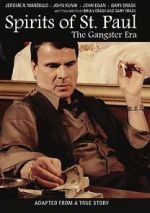 Watch Spirits of St. Paul: The Gangster Era Movie4k