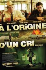 Watch � l'origine d'un cri Movie4k