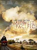 Watch Last Ride on the Midwest Pacific Movie4k