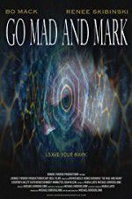 Watch Go Mad and Mark Movie4k