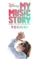 Watch My Music Story: Yoshiki Movie4k