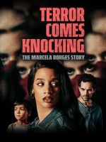 Watch Terror Comes Knocking: The Marcela Borges Story Movie4k