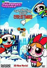 Watch The Powerpuff Girls: \'Twas the Fight Before Christmas Movie4k